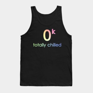 Totally Chilled Tank Top